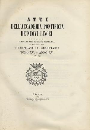 ATTI dell'Accademia Pontificia de' Nuovi Lincei, pubblicati conforme alla decisione accademica de...