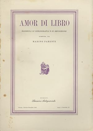 Amor di Libro, Rassegna di bibliografia e di erudizione diretta da Marino Parenti. Anno I, 1953. ...