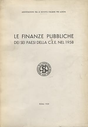 Finanze (le) pubbliche dei sei paesi della C.E.E. nel 1958.