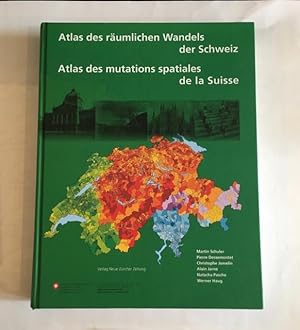 Atlas des räumlichen Wandels der Schweiz.