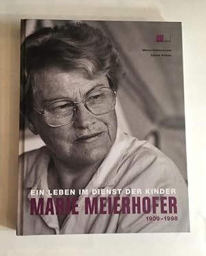 Ein Leben im Dienste der Konder. Marie Meierhofer 1909-1998.