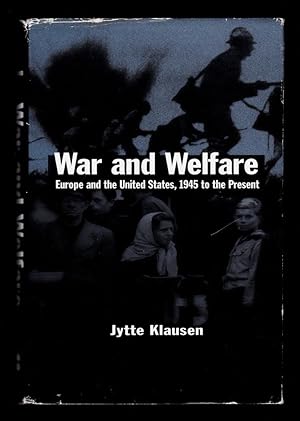 Immagine del venditore per War and Welfare: Europe and the United States, 1945 to the Present venduto da killarneybooks