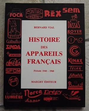 Bild des Verkufers fr Histoire des appareils franais - Priode 1940- 1960 zum Verkauf von la petite boutique de bea