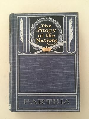 Seller image for The Story of the Nations - Parthia for sale by Curtle Mead Books