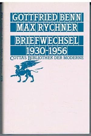 Gottfried Benn / Max Rychner. Briefwechsel 1930 - 1956. Herausgegeben von Gerhard Schuster.