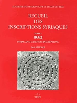 Recueil des inscriptions syriaques ------- Tome 2 : IRAQ. Syriac and Garshuni Inscriptions ----- ...