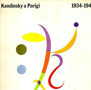Kandinsky a Parigi 1934-1944.