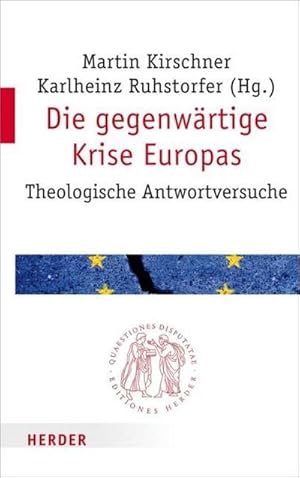 Bild des Verkufers fr Die gegenwrtige Krise Europas : Theologische Antwortversuche zum Verkauf von AHA-BUCH GmbH