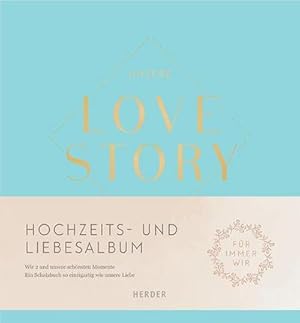 Image du vendeur pour Unsere LOVE STORY : Wir 2 und unsere schnsten Momente mis en vente par AHA-BUCH GmbH