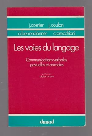 Bild des Verkufers fr Les Voies du langage: Communications verbales, gestuelles et animales, zum Verkauf von L'Odeur du Book