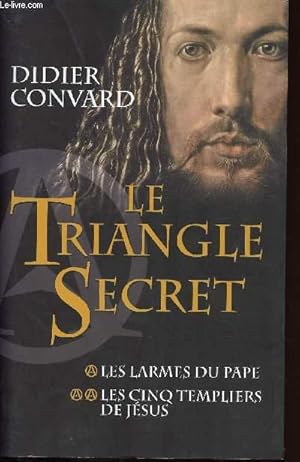 Bild des Verkufers fr LE TRIANGLE SECRET - TOME 1: LES LARMES DU PAPE / TOME 2: LES CINQ TEMPLIERS DE JESUS zum Verkauf von Le-Livre