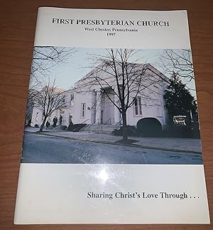 Imagen del vendedor de First Presbyterian Church of West Chester, PA 1997 : Sharing Christ's Love Through. [Directory] a la venta por DogStar Books