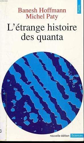 Bild des Verkufers fr L'ETRANGE HISTOIRE DES QUANTA zum Verkauf von Le-Livre
