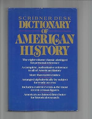 Seller image for SCRIBNER DESK DICTIONARY OF AMERICAN HISTORY: The Eight Volume Classic Abridged For Personal Reference for sale by Chris Fessler, Bookseller
