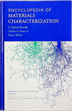 Seller image for Encyclopedia of Materials Characterization: Surfaces, Interfaces, Thin Films (Materials Characterization Series) for sale by Firefly Bookstore