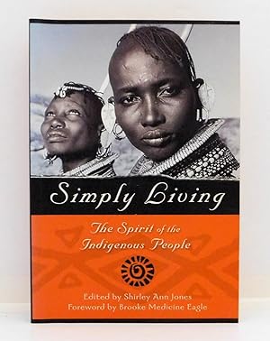 Simply Living: The Spirit of the Indigenous People