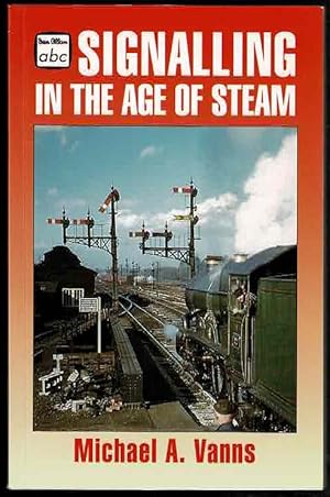 Image du vendeur pour Signalling in the Age of Steam (Ian Allan abc) mis en vente par Lazy Letters Books