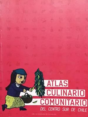Atlas Culinario Comunitario del Centro Sur de Chile