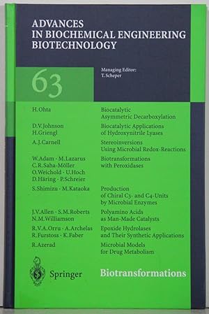 Advances in Biochemical Engineering Biotechnology, vol. 63: Biotransformations.