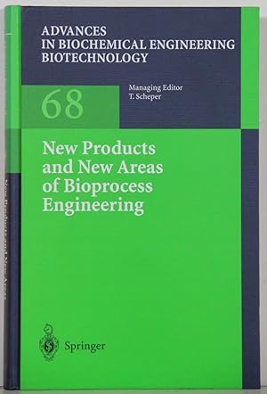 Advances in Biochemical Engineering Biotechnology, vol. 68: New Products and New Areas of Bioproc...