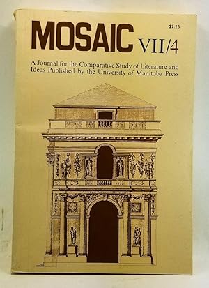 Seller image for Mosaic: A Journal for the Comparative Study of Literature and Ideas VII/4 (Summer 1974). Literature and Ideas for sale by Cat's Cradle Books