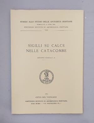Bild des Verkäufers für Sigilli su calce nelle catacombe. zum Verkauf von Wissenschaftl. Antiquariat Th. Haker e.K