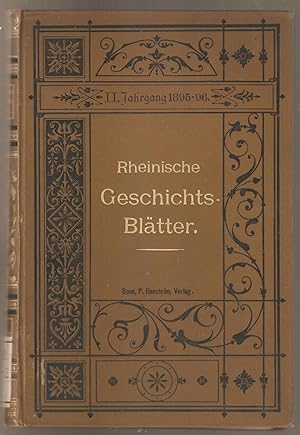 Rheinische Geschichtsblätter 2.Jahrgang. Zeitschrift für Geschichte, Sprache und Altertümer des M...