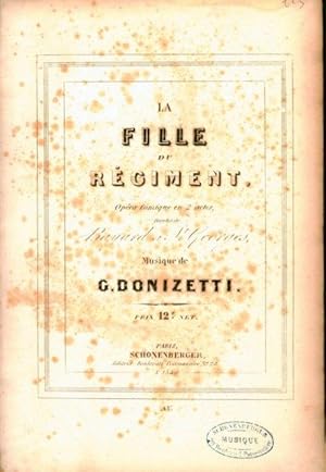 La fille du Régiment. Opéra comique en 2 actes, paroles de Bayard St. Georges