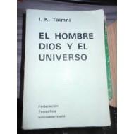 EL HOMBRE DIOS Y EL UNIVERSO