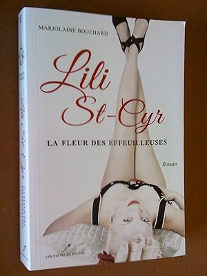 Seller image for Lili St-Cyr : La fleur des effeuilleuses (Roman) for sale by Livresse