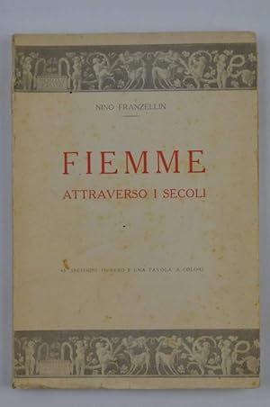 Seller image for Fiemme attraverso i secoli. for sale by Studio Bibliografico Benacense