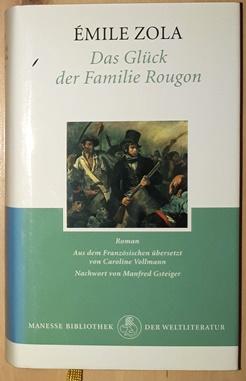 Das Glück der Familie Rougon. Roman. aus dem Französischen von Caroline Vollmann. Nachwort von Ma...
