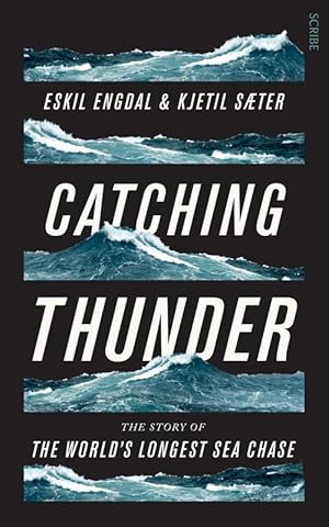 Seller image for Catching Thunder: The True Story of the World's Longest Sea Chase (Paperback) for sale by AussieBookSeller
