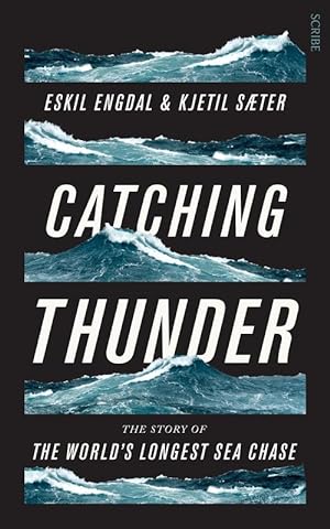 Seller image for Catching Thunder: The True Story of the World's Longest Sea Chase (Paperback) for sale by Grand Eagle Retail