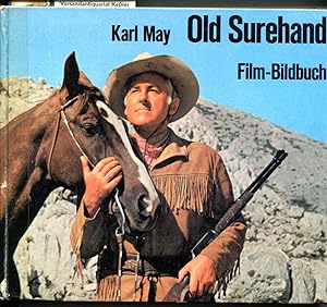 Old Surehand: Karl May Film-Bildbuch. Nach dem gleichnamigen Rialto / Constantin-Film