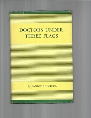 DOCTORS UNDER THREE FLAGS. Foreword By Dr. Alfred Whittaker