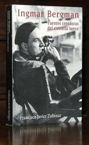 Ingmar Bergman: Fuentes Creadoras del Cineasta Sueco (Letras de Cine) (Spanish Edition)