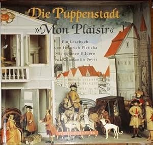 Imagen del vendedor de Die Puppenstadt "Mon Plaisir". a la venta por Antiquariat Johann Forster