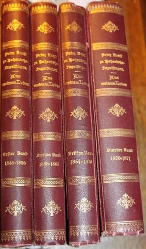 Aufzeichnungen aus meinem Leben I. Band 1848-1856; II. Band 1856-1863; III.Band 1864-1870; IV. Ba...