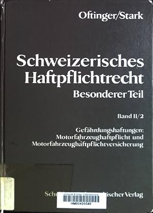 Schweizerisches Haftpflichtrecht, zweiter Band: Besonderer Teil. Zweiter Teilband: Gefährdungshaf...
