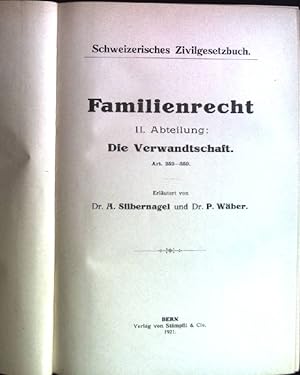 Schweizerisches Zivilgesetzbuch: Familienrecht. 2. Abteilung: Die Verwandtschaft, Art. 252-359. K...