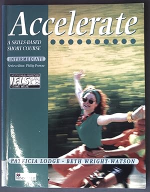 Immagine del venditore per Accelerate Intermediate: A skilss-based short course; venduto da books4less (Versandantiquariat Petra Gros GmbH & Co. KG)