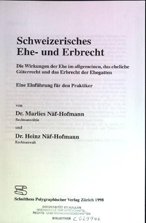 Seller image for Schweizerisches Ehe- und Erbrecht: Die Wirkungen der Ehe im allgemeinen, das eheliche Gterrecht und das Erbrecht der Ehegatten. Eine Einfhrung fr den Praktiker. for sale by books4less (Versandantiquariat Petra Gros GmbH & Co. KG)