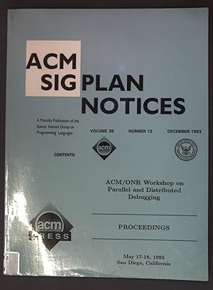 Seller image for ACM/ONR Workshop on Parallel and Distributed Debugging Workshop; ACM SIGPLAN Notices Vol. 28 No. 12; for sale by books4less (Versandantiquariat Petra Gros GmbH & Co. KG)
