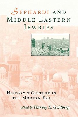 Bild des Verkufers fr Sephardi and Middle Eastern Jewries: History and Culture in the Modern Era (Paperback or Softback) zum Verkauf von BargainBookStores