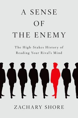 Image du vendeur pour Sense of the Enemy: The High Stakes History of Reading Your Rival's Mind (Hardback or Cased Book) mis en vente par BargainBookStores