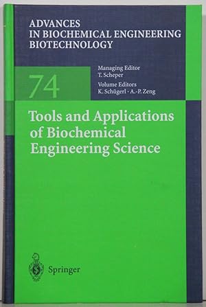Advances in Biochemical Engineering Biotechnology, vol. 74: Tools and Applications of Biochemical...