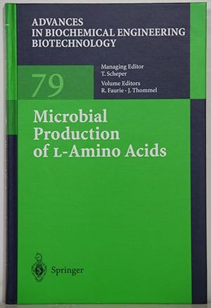 Advances in Biochemical Engineering Biotechnology, vol. 79: Microbial Production of L-Amino Acids.