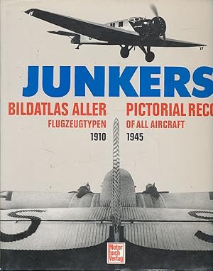 Bild des Verkufers fr Junkers. Bildatlas aller Flugzeugtypen 1910 - 1945. zum Verkauf von Fundus-Online GbR Borkert Schwarz Zerfa