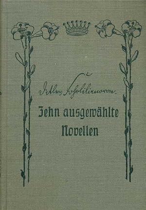 Seller image for Zehn ausgewhlte Novellen. Mit des Dichters Bild und Faksimile sowie einer Einleitung von Ludwig Schrder. for sale by Online-Buchversand  Die Eule